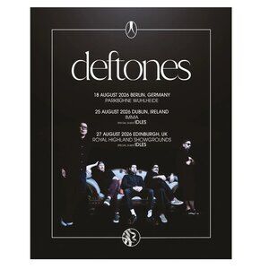 Deftones 2026 (berlin, dublin, edinburgh) Poster